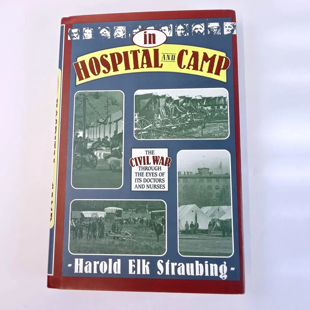 Stackpole Books In Hospital and Camp Civil War History Book Harold Straubing